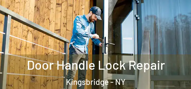 Door Handle Lock Repair Kingsbridge - NY