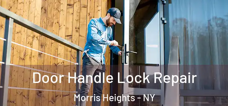 Door Handle Lock Repair Morris Heights - NY