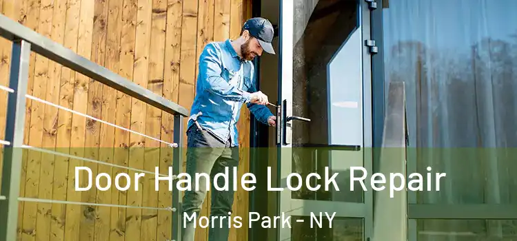 Door Handle Lock Repair Morris Park - NY