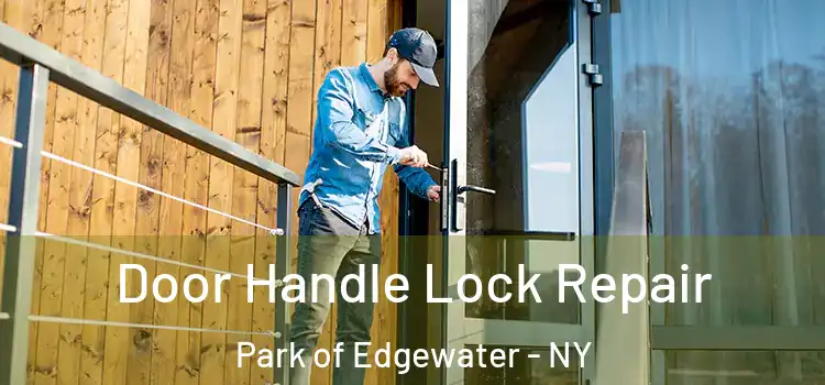 Door Handle Lock Repair Park of Edgewater - NY