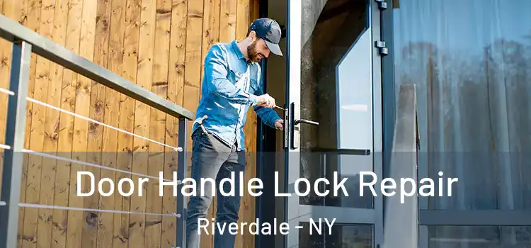 Door Handle Lock Repair Riverdale - NY
