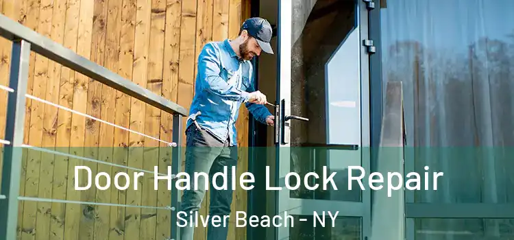 Door Handle Lock Repair Silver Beach - NY