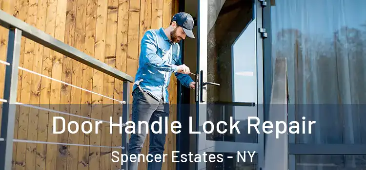 Door Handle Lock Repair Spencer Estates - NY