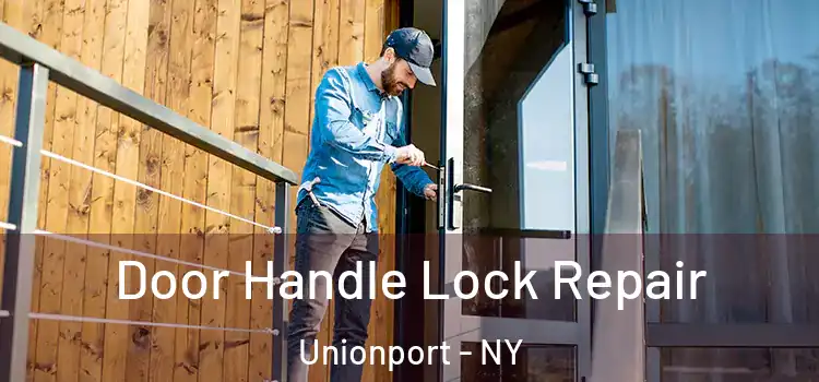 Door Handle Lock Repair Unionport - NY