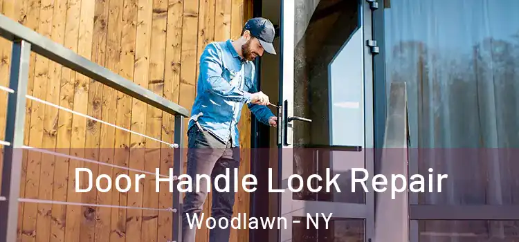  Door Handle Lock Repair Woodlawn - NY