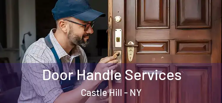  Door Handle Services Castle Hill - NY