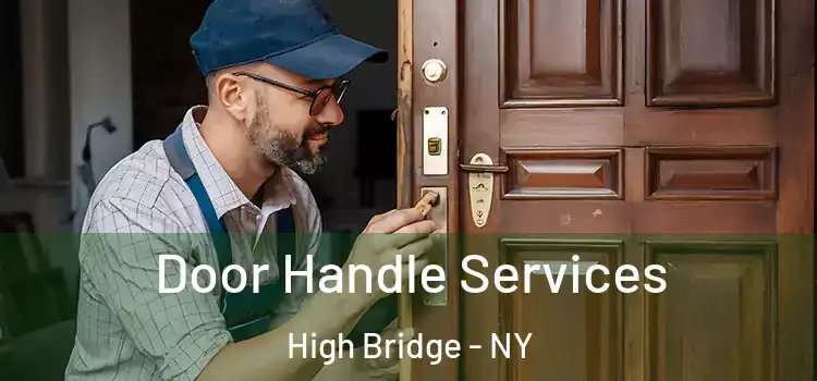 Door Handle Services High Bridge - NY