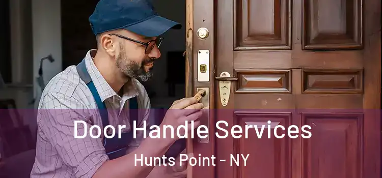  Door Handle Services Hunts Point - NY