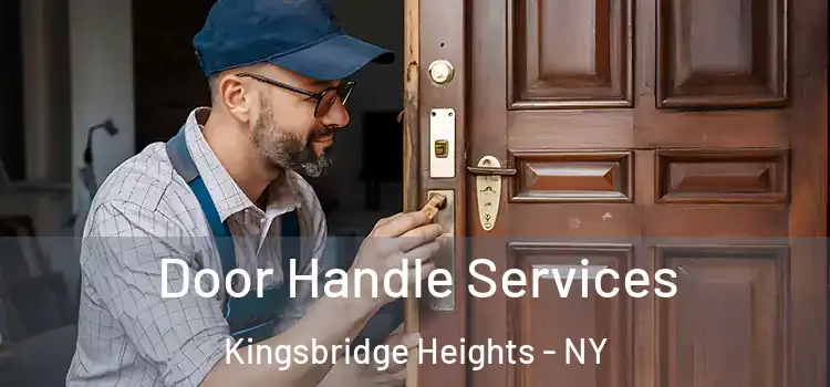 Door Handle Services Kingsbridge Heights - NY