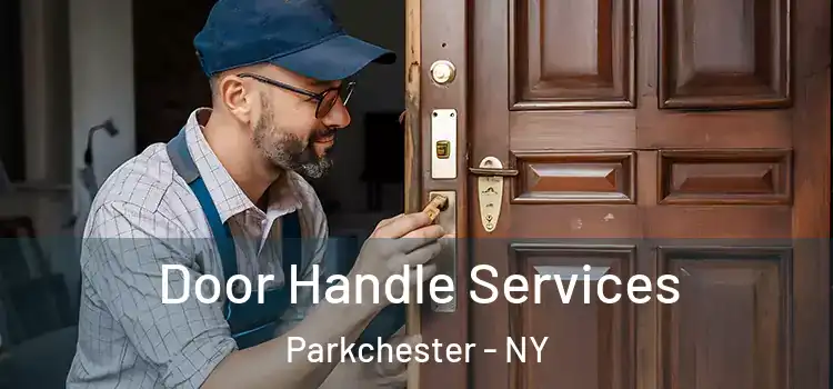  Door Handle Services Parkchester - NY