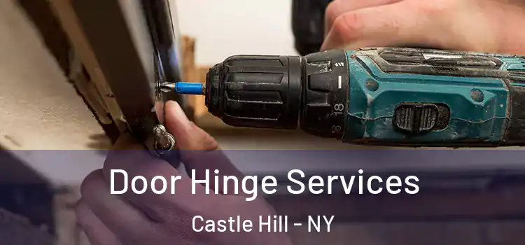 Door Hinge Services Castle Hill - NY
