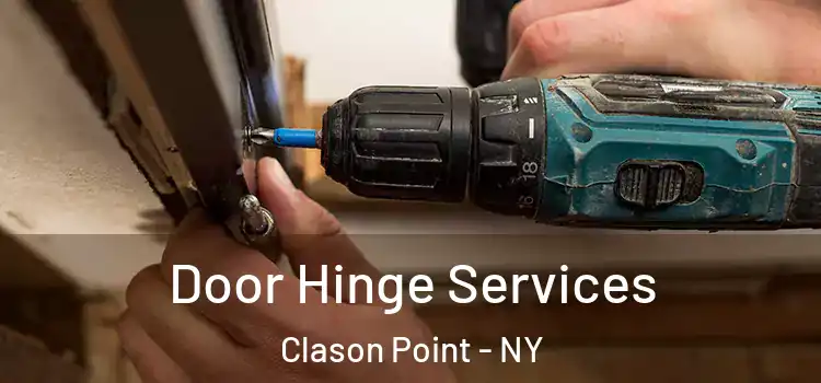 Door Hinge Services Clason Point - NY