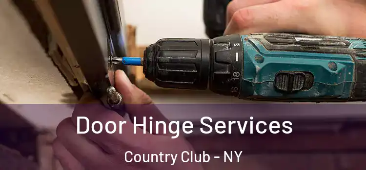 Door Hinge Services Country Club - NY