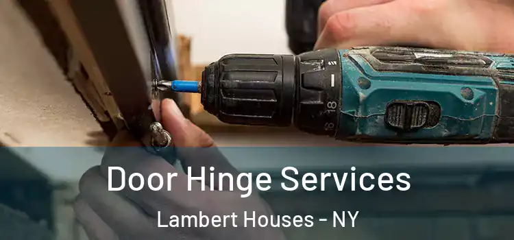 Door Hinge Services Lambert Houses - NY