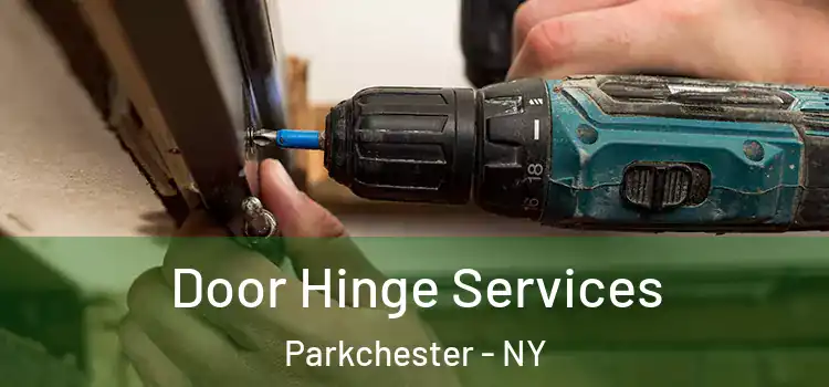 Door Hinge Services Parkchester - NY