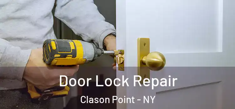 Door Lock Repair Clason Point - NY