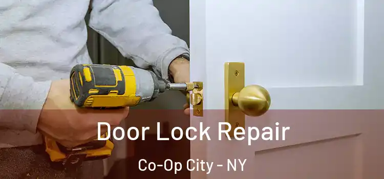 Door Lock Repair Co-Op City - NY