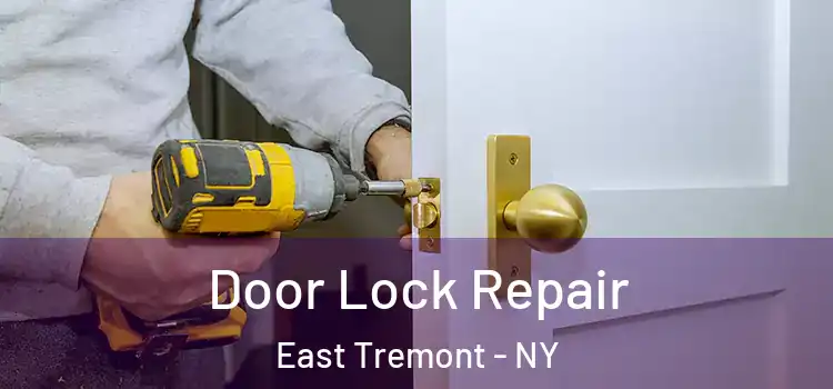 Door Lock Repair East Tremont - NY