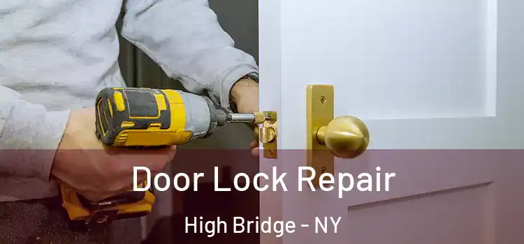  Door Lock Repair High Bridge - NY
