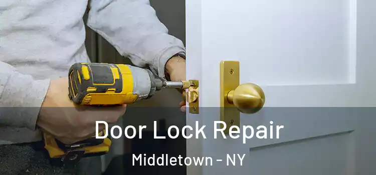  Door Lock Repair Middletown - NY