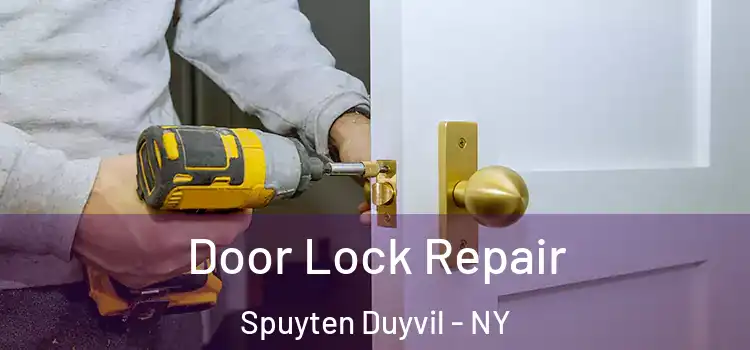  Door Lock Repair Spuyten Duyvil - NY