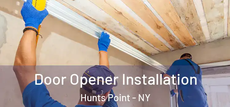 Door Opener Installation Hunts Point - NY