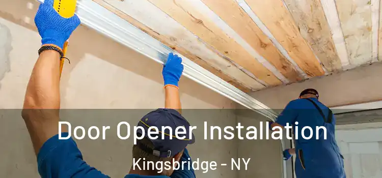 Door Opener Installation Kingsbridge - NY