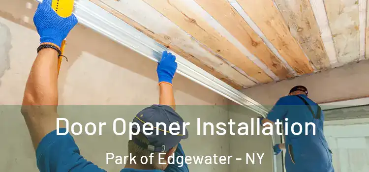 Door Opener Installation Park of Edgewater - NY