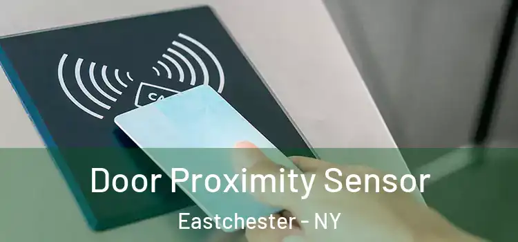 Door Proximity Sensor Eastchester - NY