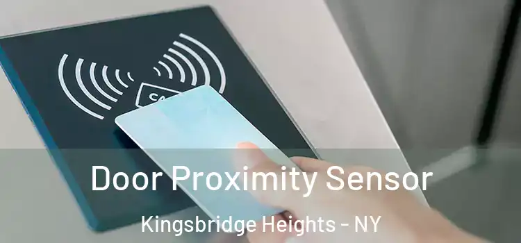 Door Proximity Sensor Kingsbridge Heights - NY