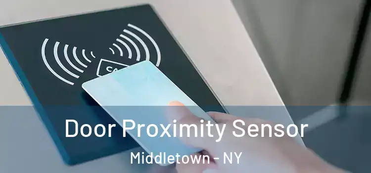 Door Proximity Sensor Middletown - NY