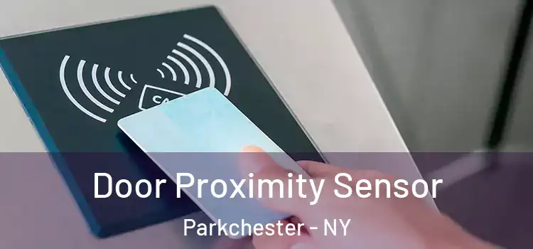 Door Proximity Sensor Parkchester - NY