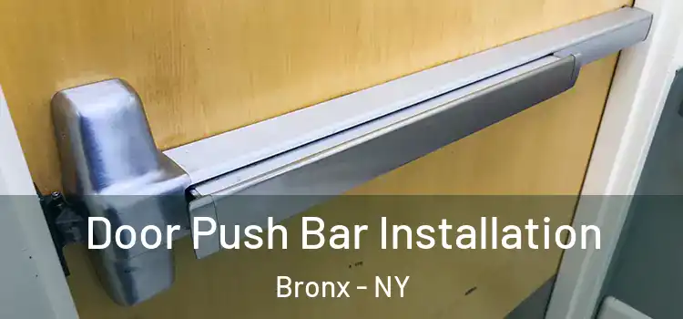 Door Push Bar Installation Bronx - NY