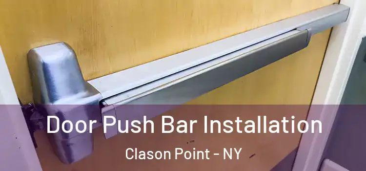 Door Push Bar Installation Clason Point - NY