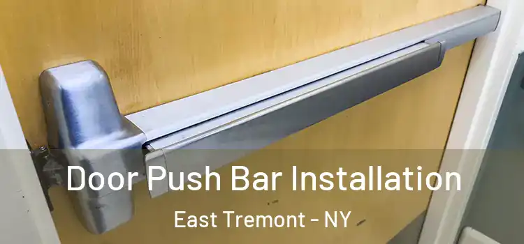  Door Push Bar Installation East Tremont - NY