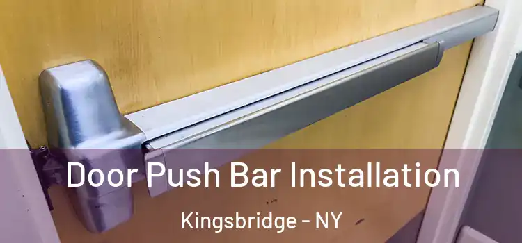 Door Push Bar Installation Kingsbridge - NY