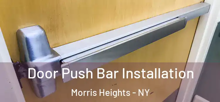 Door Push Bar Installation Morris Heights - NY