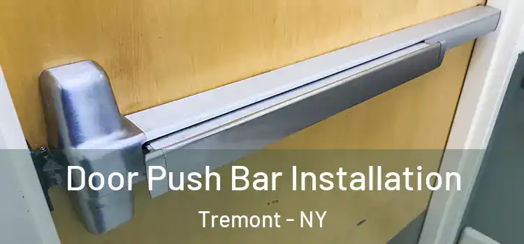 Door Push Bar Installation Tremont - NY