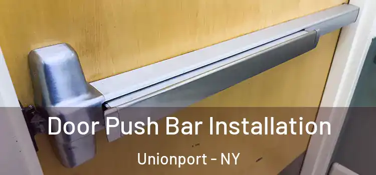 Door Push Bar Installation Unionport - NY