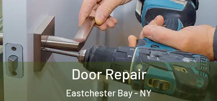  Door Repair Eastchester Bay - NY