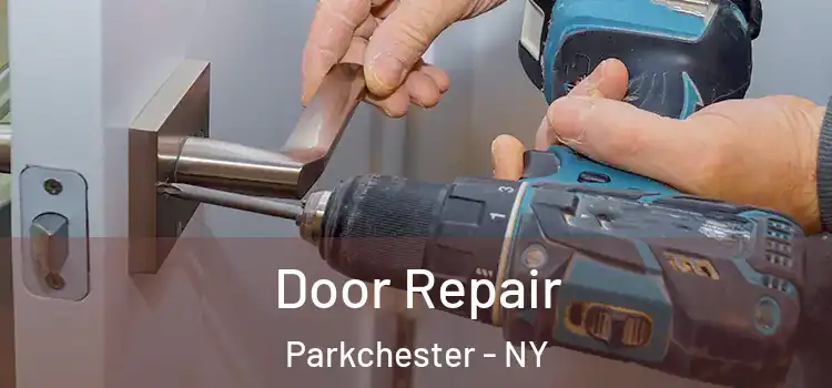 Door Repair Parkchester - NY