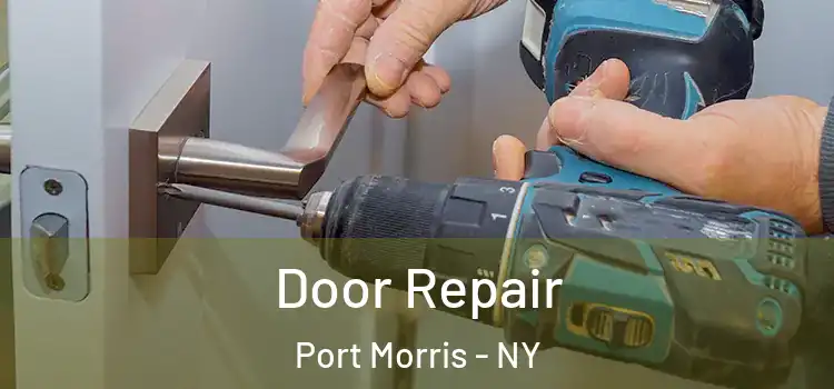  Door Repair Port Morris - NY