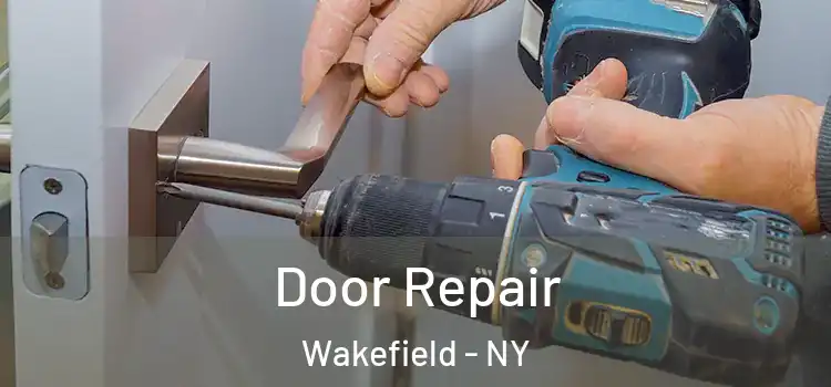 Door Repair Wakefield - NY