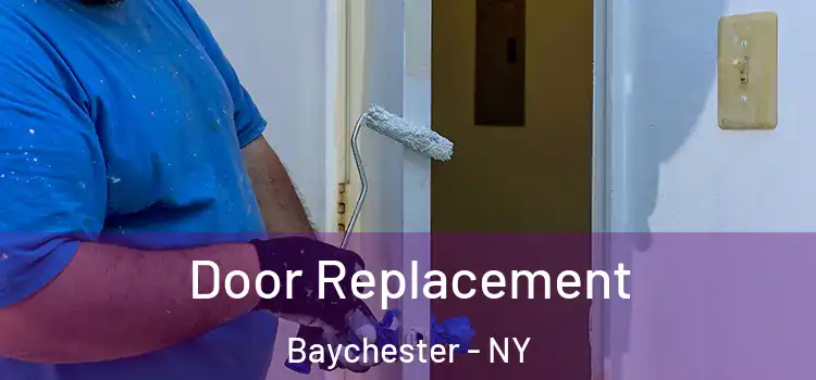 Door Replacement Baychester - NY