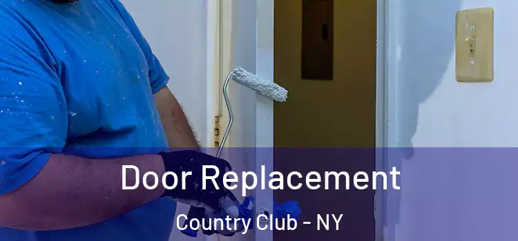 Door Replacement Country Club - NY