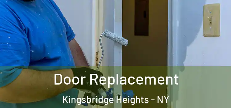 Door Replacement Kingsbridge Heights - NY