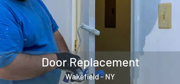 Door Replacement Wakefield - NY