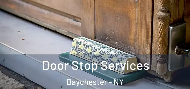 Door Stop Services Baychester - NY