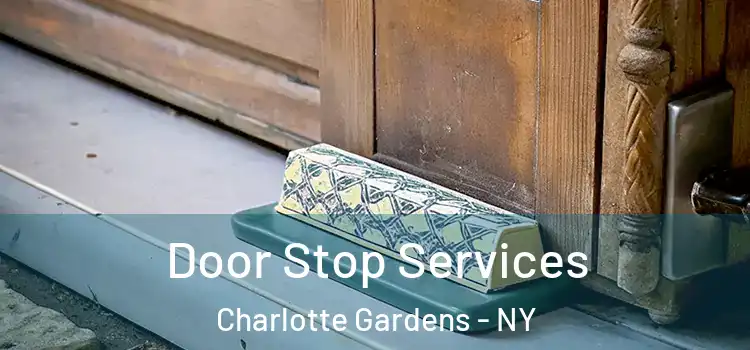 Door Stop Services Charlotte Gardens - NY