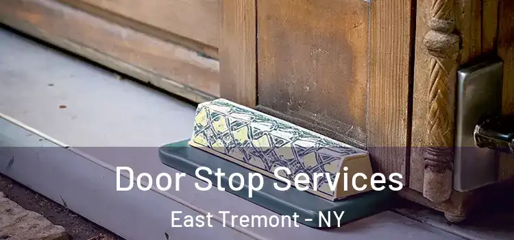  Door Stop Services East Tremont - NY